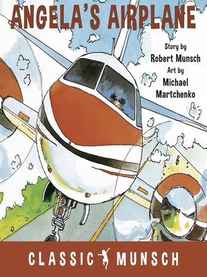 cover image of Angela's Airplane (Classic Munsch Audio)
